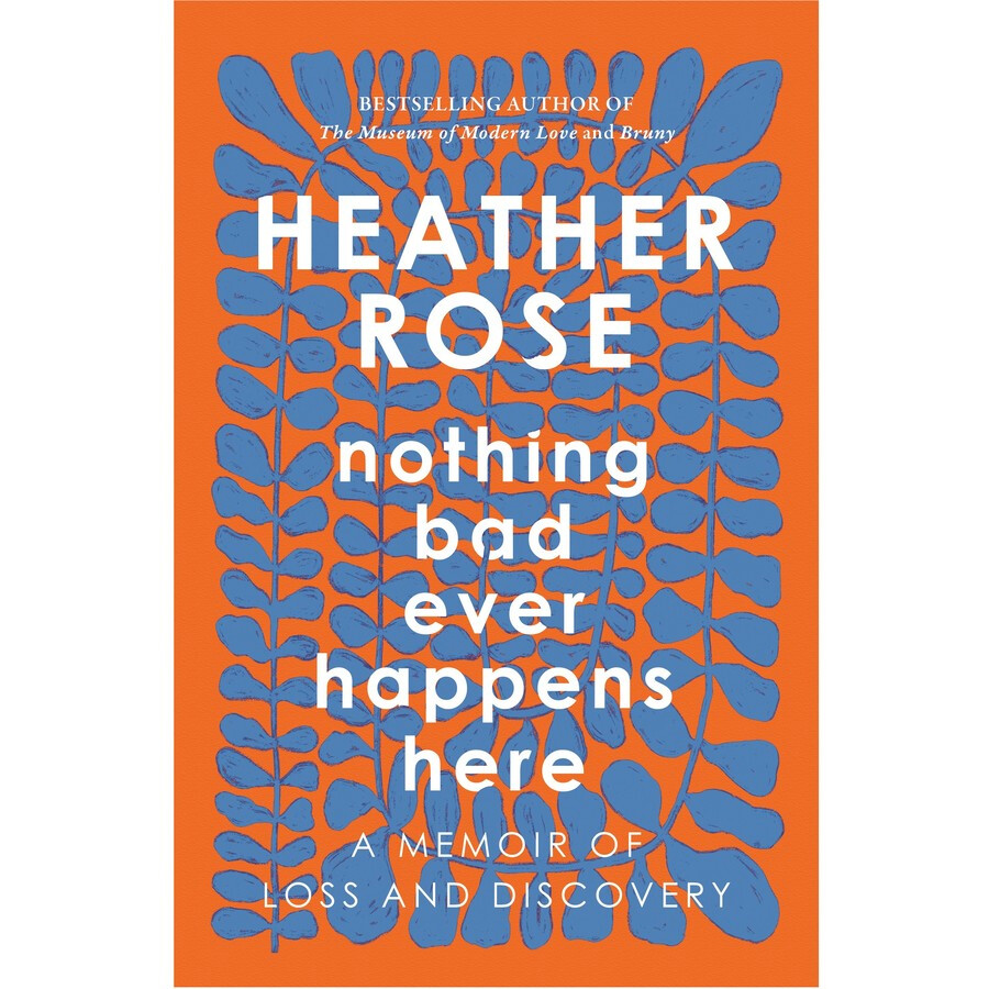 Cover of Nothing Bad Ever Happens Here, by Heather Rose
