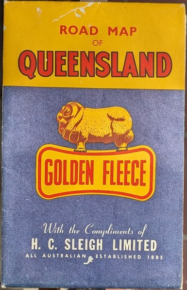 A folding road map from the long gone Golden Fleece service station chain. The front text read:
"
ROAD MAP
OF QUEENSLAND
[Golden Fleece logo]
With the Compliments of
H. C. SLEIGH LIMITED
ALL AUSTRALIAN - ESTABLISHED 1895
"