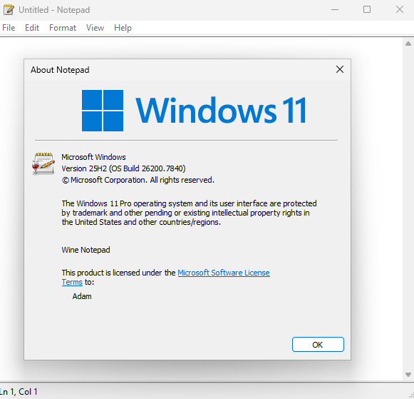 WINE notepad under Windows 11, showing Notepad and the Windows (Win32?) "about" box.

It shows the Wine Notepad icon and that Wine Notepad is running under Windows 11 Version 25H2.

Holy fucking bingle