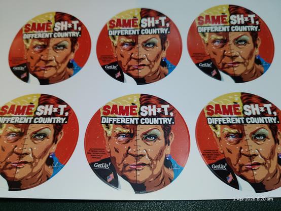 Sheet of stickers from GetUp! with the slogan: 
Same Sh*t, Different Country
And showing a face that is one half Trump and the other Hanson